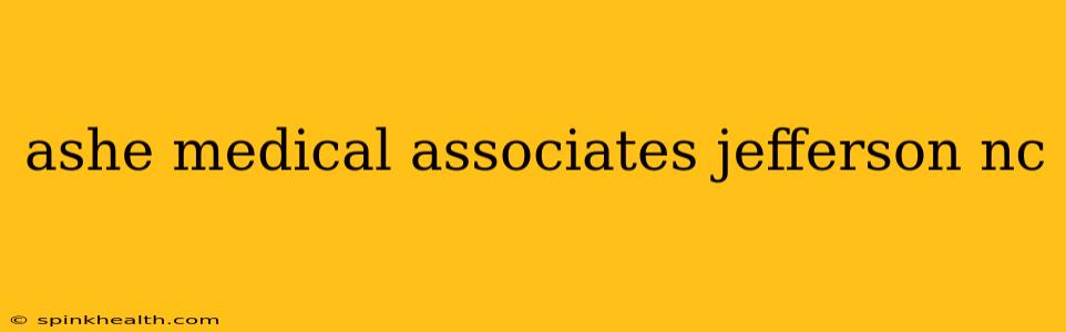 ashe medical associates jefferson nc
