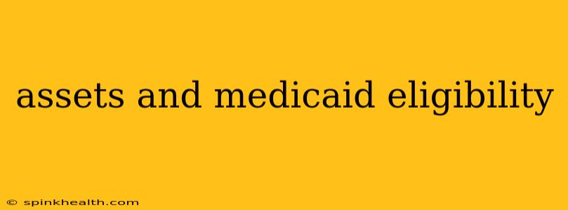 assets and medicaid eligibility