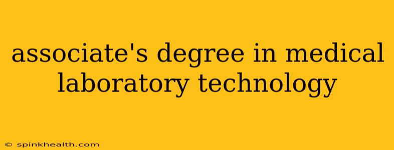 associate's degree in medical laboratory technology