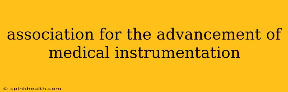 association for the advancement of medical instrumentation