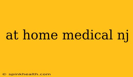 at home medical nj