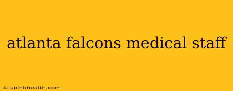 atlanta falcons medical staff