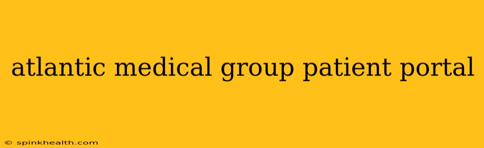 atlantic medical group patient portal