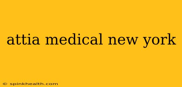 attia medical new york