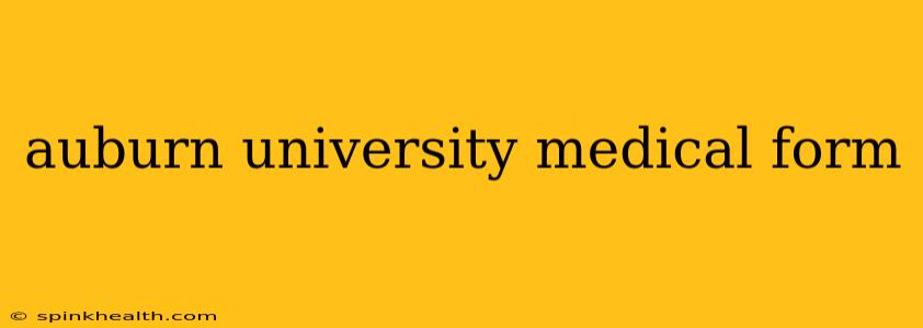auburn university medical form