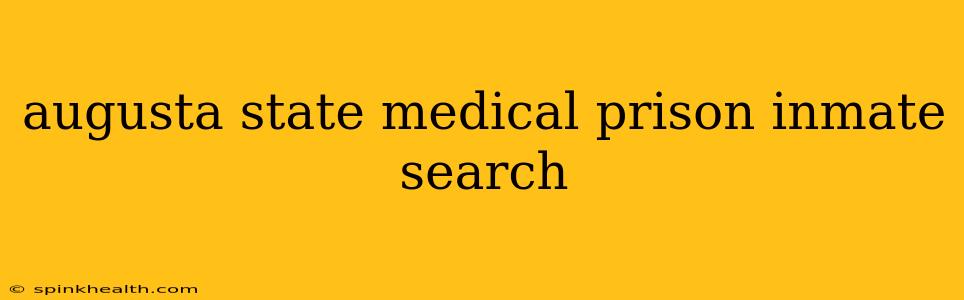 augusta state medical prison inmate search
