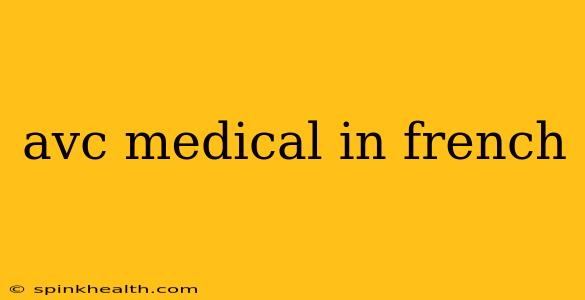 avc medical in french