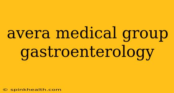 avera medical group gastroenterology
