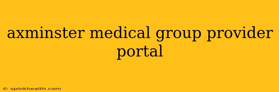 axminster medical group provider portal