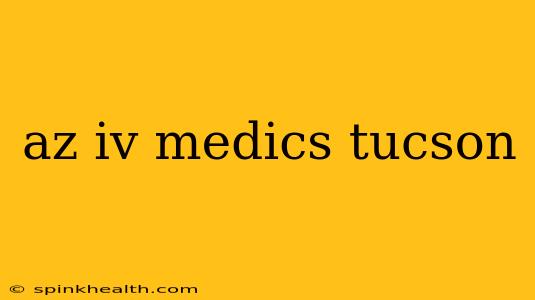 az iv medics tucson