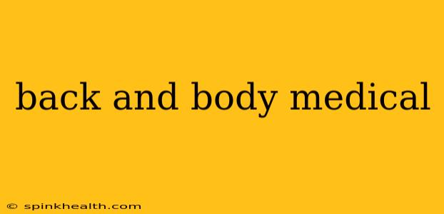 back and body medical