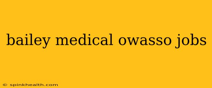 bailey medical owasso jobs