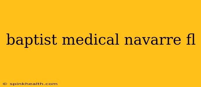 baptist medical navarre fl