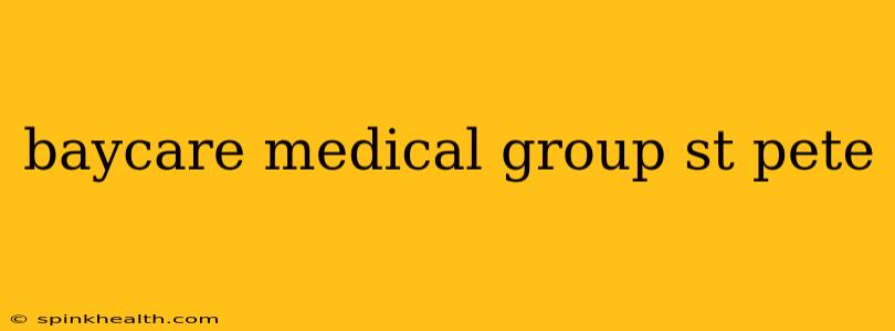 baycare medical group st pete
