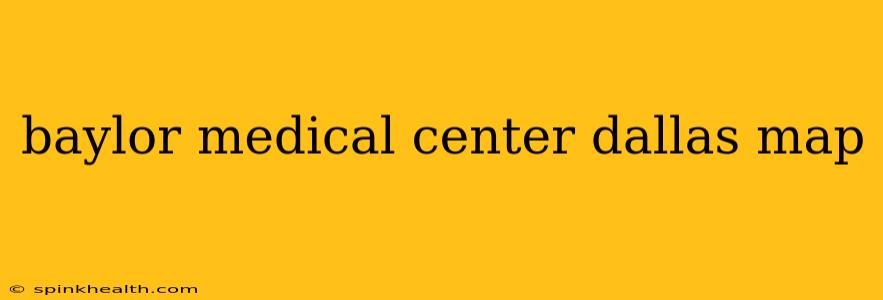 baylor medical center dallas map