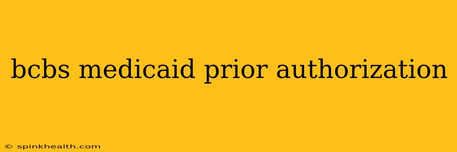 bcbs medicaid prior authorization