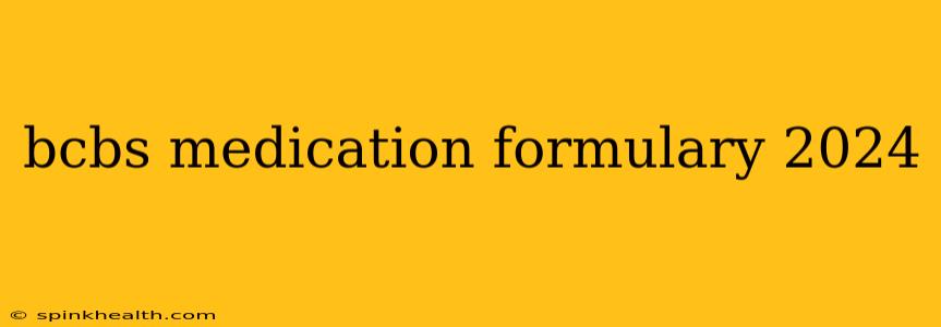 bcbs medication formulary 2024