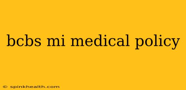 bcbs mi medical policy
