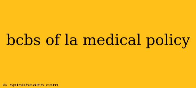 bcbs of la medical policy