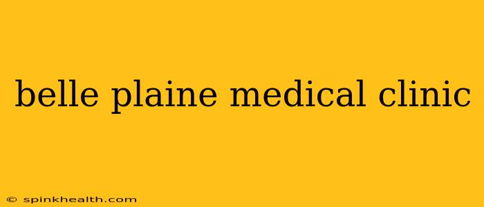 belle plaine medical clinic