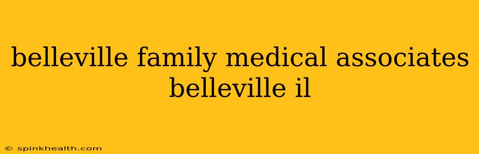 belleville family medical associates belleville il