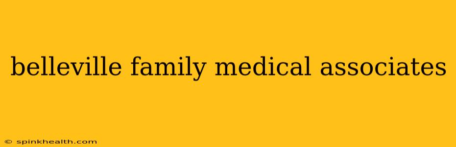 belleville family medical associates