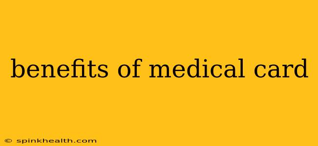 benefits of medical card