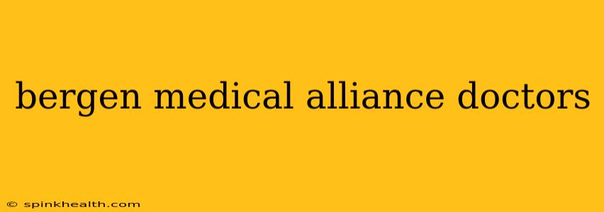 bergen medical alliance doctors