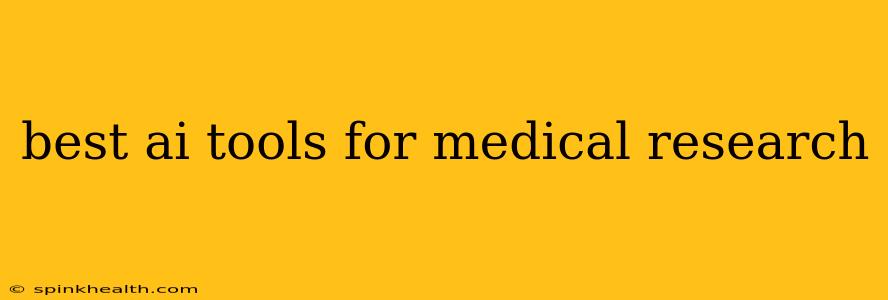 best ai tools for medical research