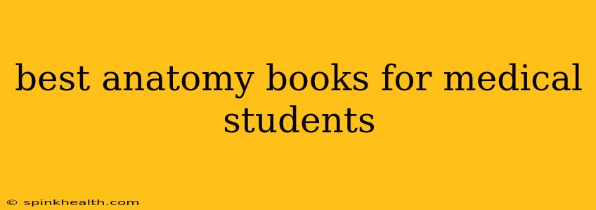 best anatomy books for medical students