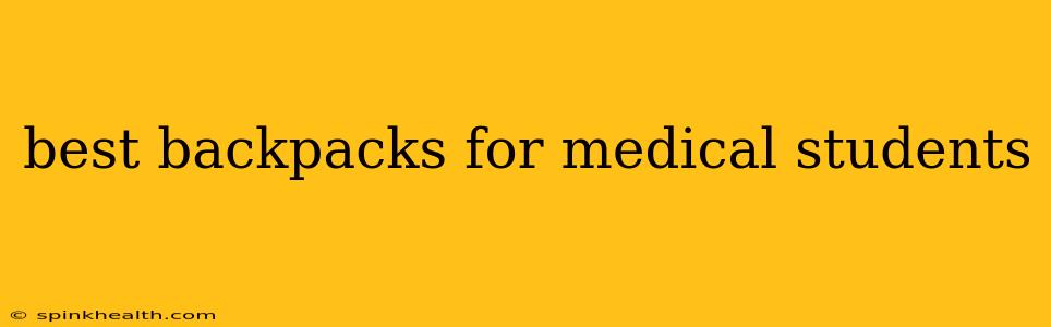 best backpacks for medical students