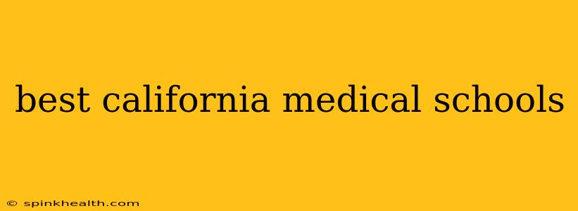 best california medical schools