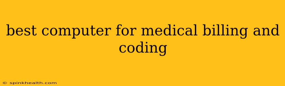 best computer for medical billing and coding
