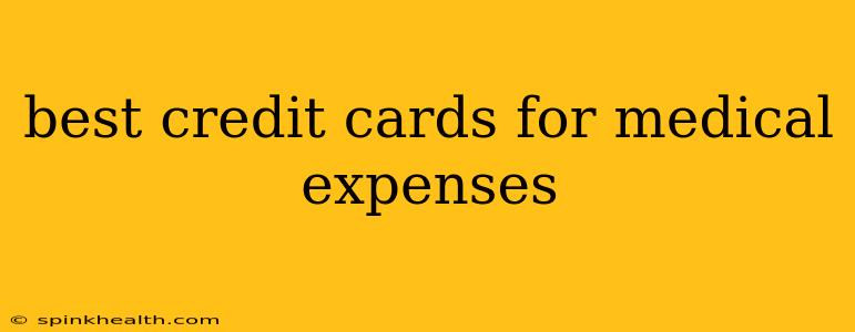 best credit cards for medical expenses