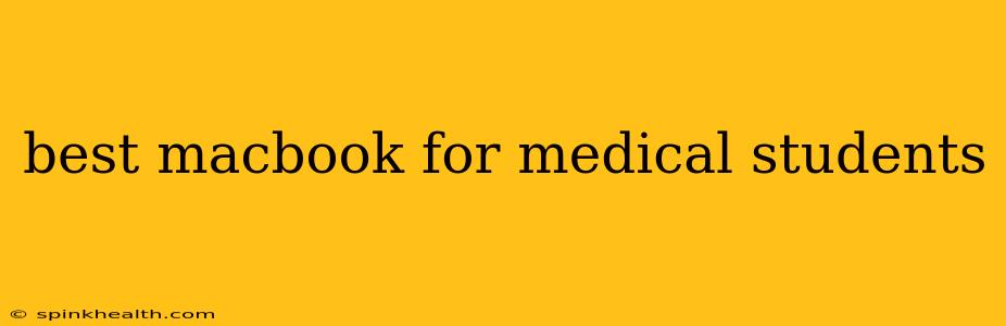 best macbook for medical students