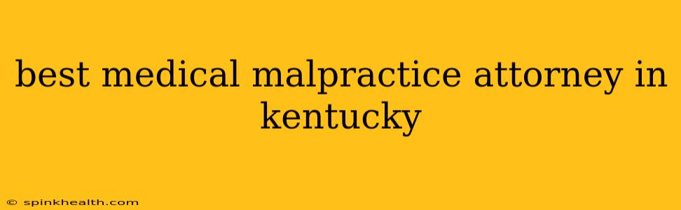 best medical malpractice attorney in kentucky