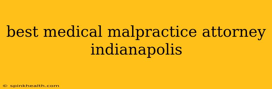 best medical malpractice attorney indianapolis