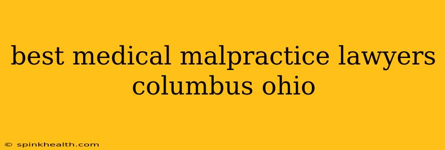 best medical malpractice lawyers columbus ohio