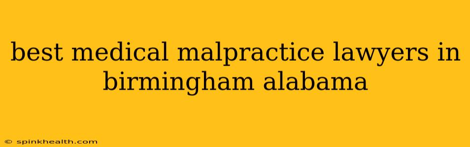 best medical malpractice lawyers in birmingham alabama