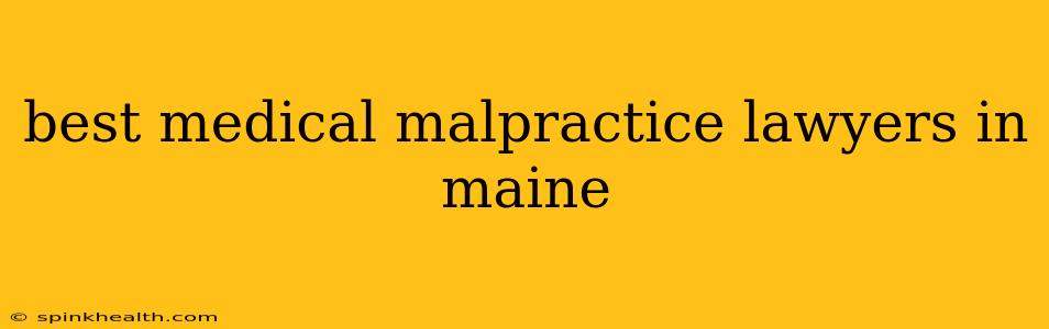 best medical malpractice lawyers in maine