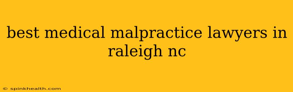 best medical malpractice lawyers in raleigh nc