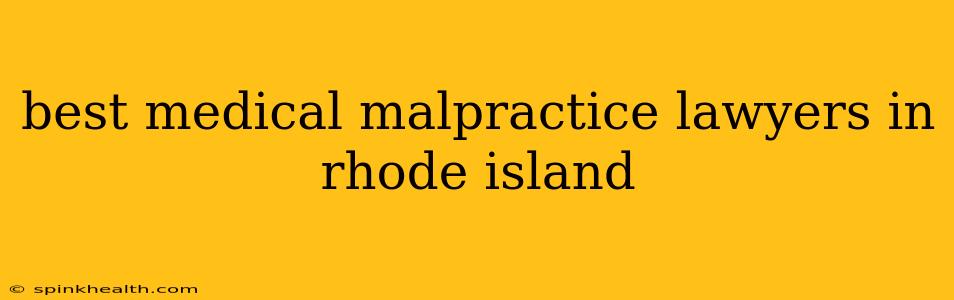 best medical malpractice lawyers in rhode island