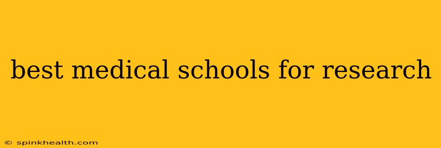 best medical schools for research