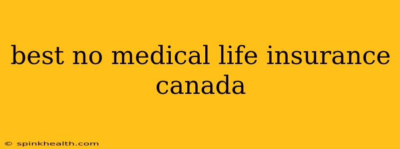 best no medical life insurance canada