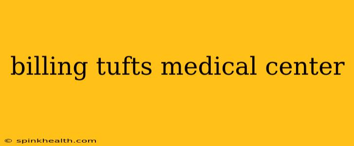 billing tufts medical center