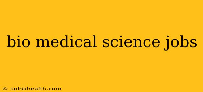 bio medical science jobs