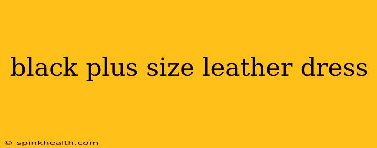 black plus size leather dress