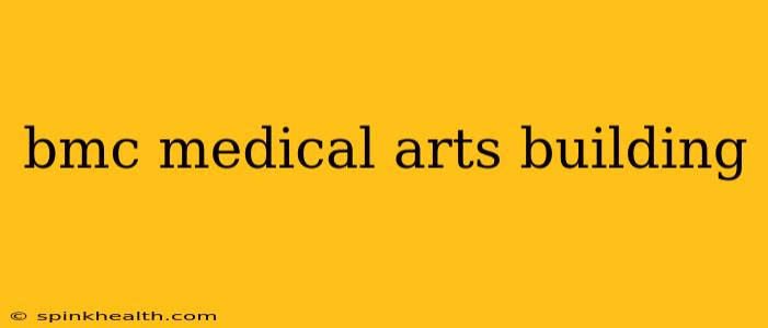 bmc medical arts building