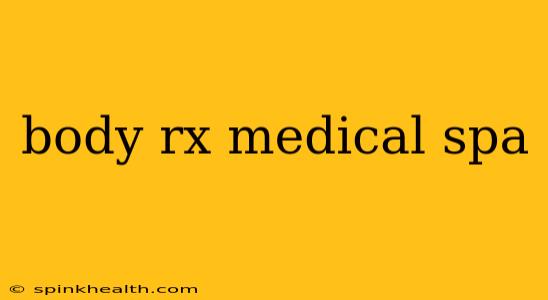 body rx medical spa