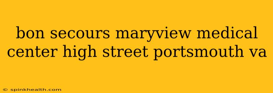 bon secours maryview medical center high street portsmouth va